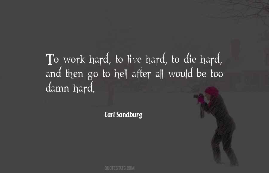 Work Like Hell Quotes #1084159