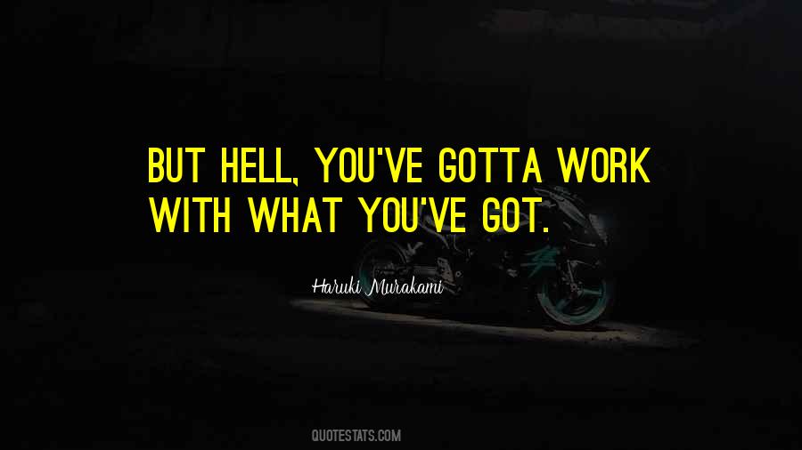 Work Like Hell Quotes #150954