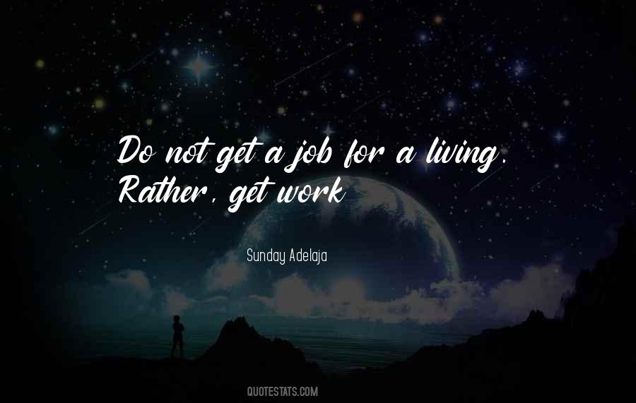 Work Not For Money Quotes #155709