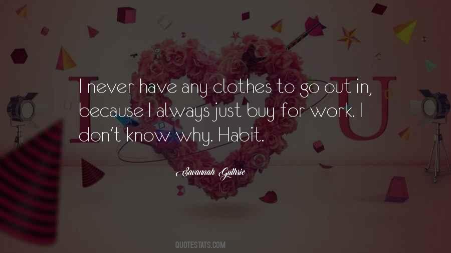 Work Out Clothes Quotes #107338