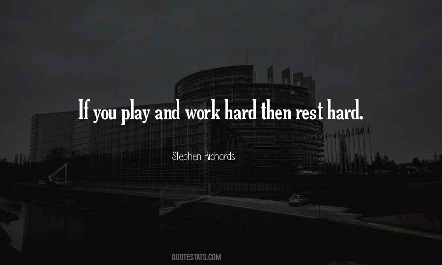 Work Rest And Play Quotes #908290