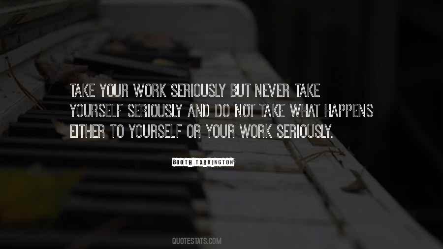 Work Seriousness Quotes #381163