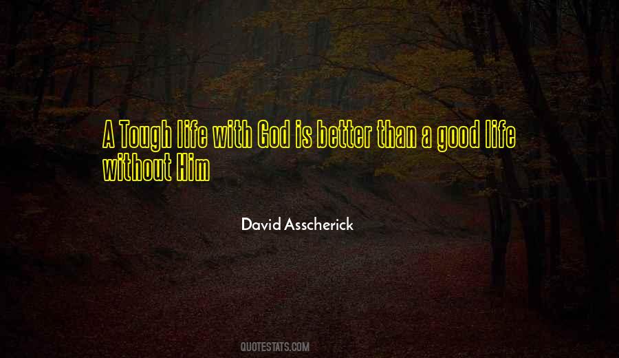 Quotes About Life With God #549440