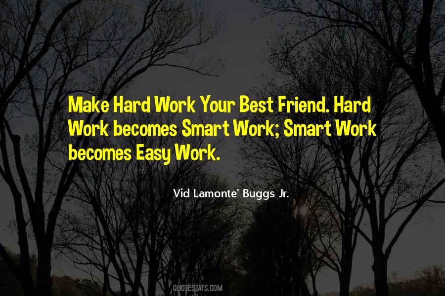 Work Smart Not Hard Quotes #1102428