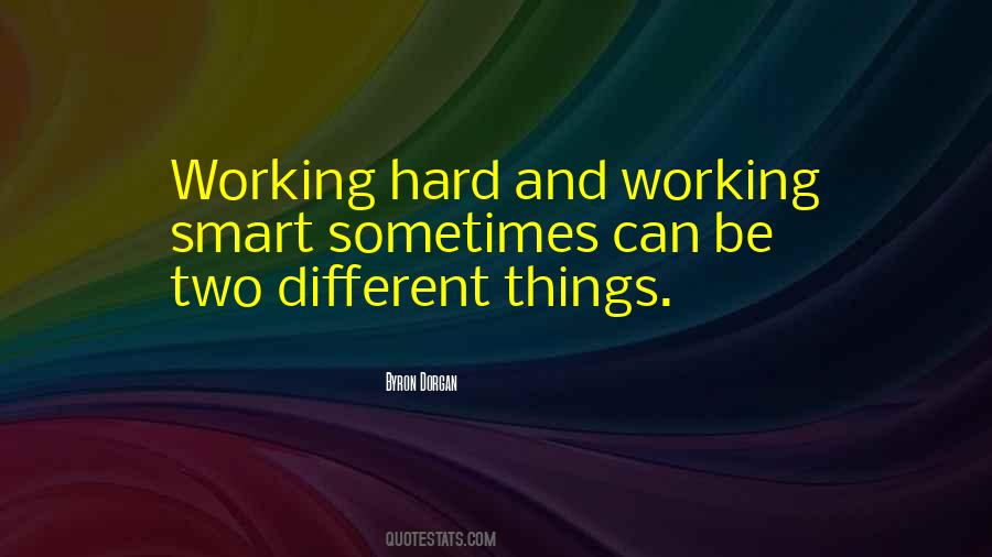 Work Smart Not Work Hard Quotes #543901