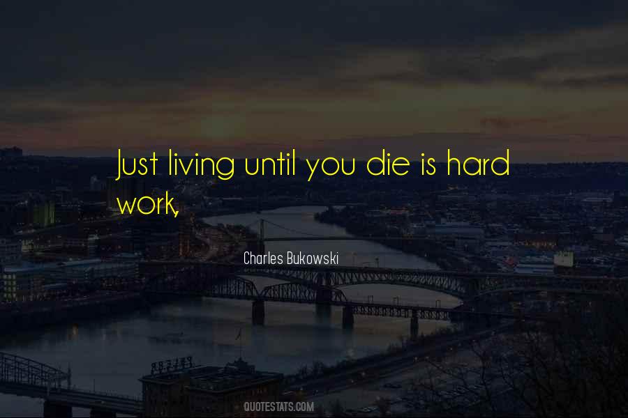 Work Until You Die Quotes #259725