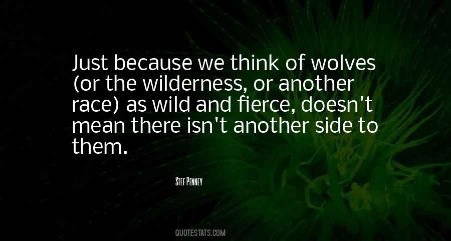 Quotes About The Wild Side #1703849