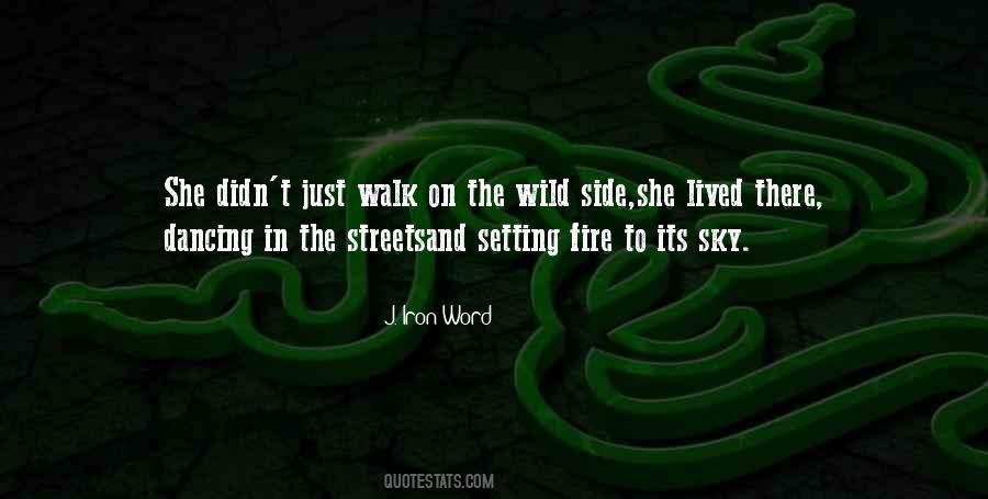 Quotes About The Wild Side #1830663
