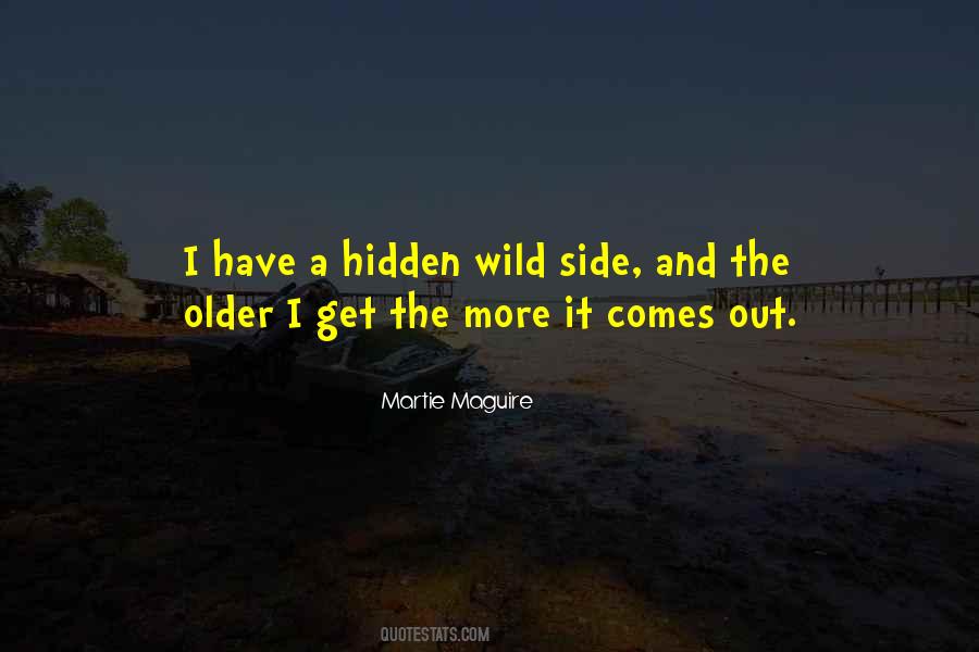 Quotes About The Wild Side #955892