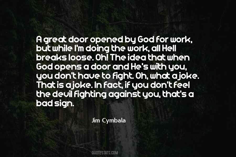 Work With Me Not Against Me Quotes #187038 Work With Me Not Against Me Quotes #187038