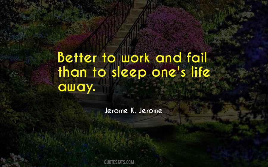 Work Your Life Away Quotes #1497464