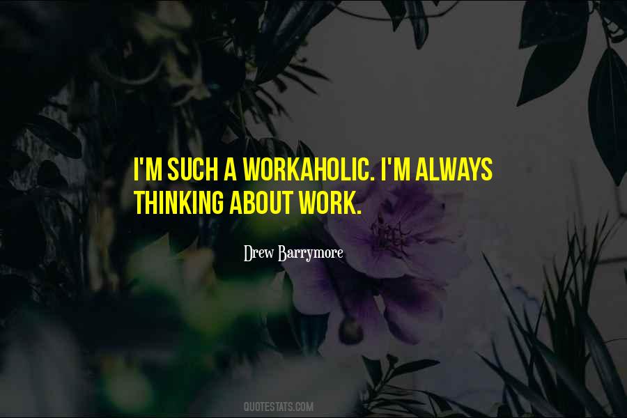 Workaholic Quotes #1305693