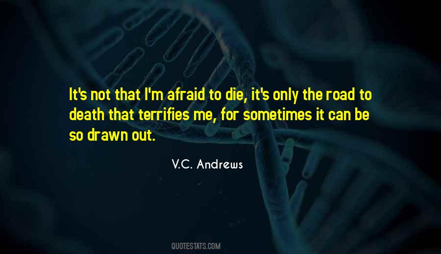 Quotes About Afraid To Die #1206332