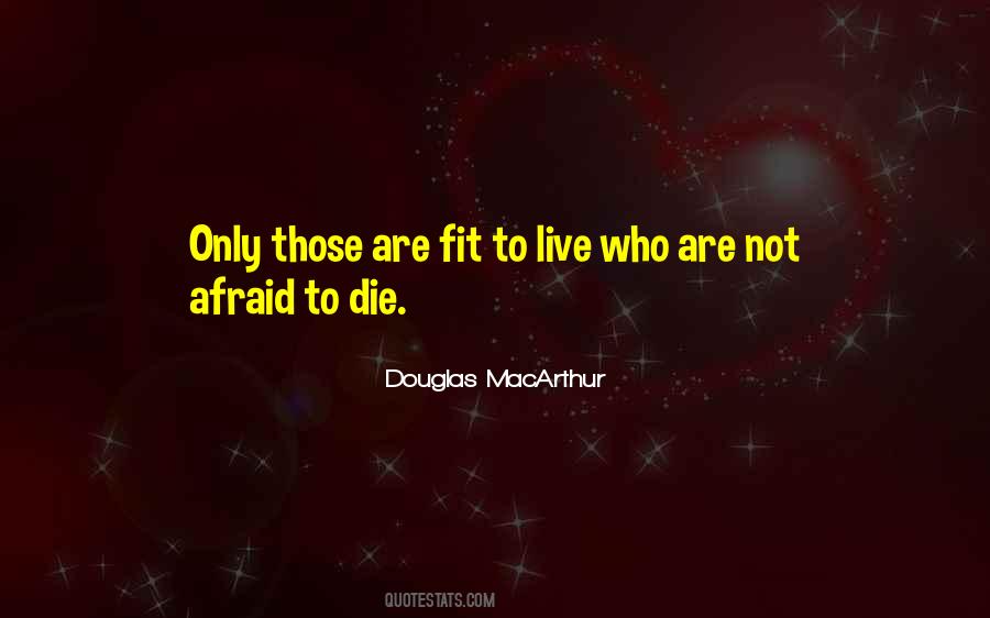Quotes About Afraid To Die #1713268