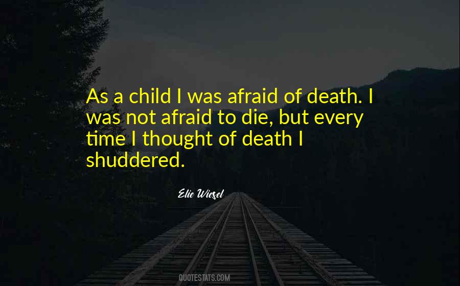 Quotes About Afraid To Die #872698