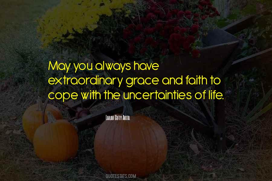 Quotes About Uncertainties #1342599