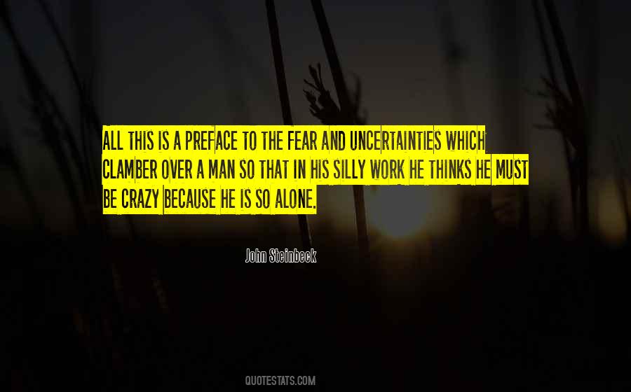 Quotes About Uncertainties #148793
