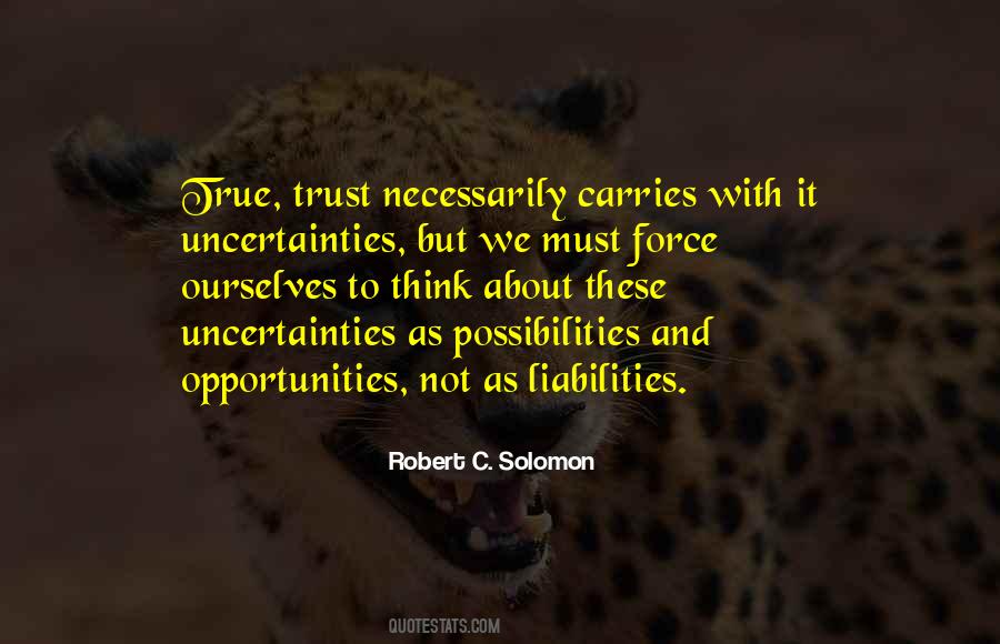 Quotes About Uncertainties #267501