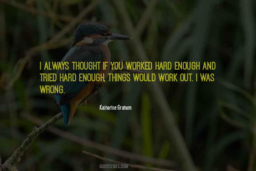 Worked Hard Quotes #1683728