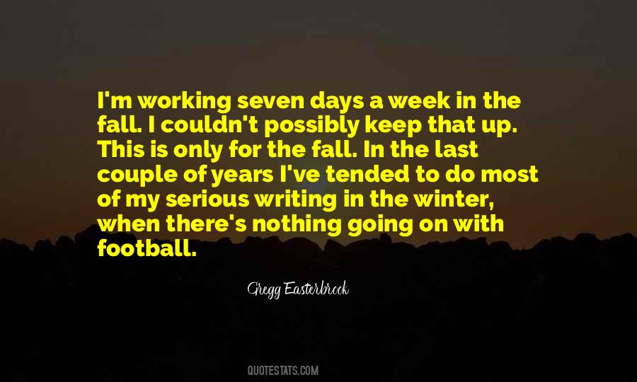 Working 7 Days A Week Quotes #221354