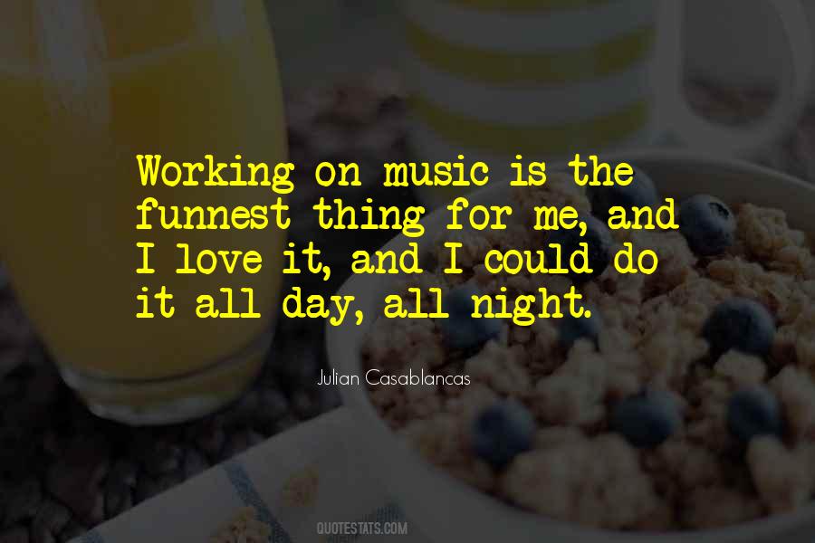 Working Day And Night Quotes #855594