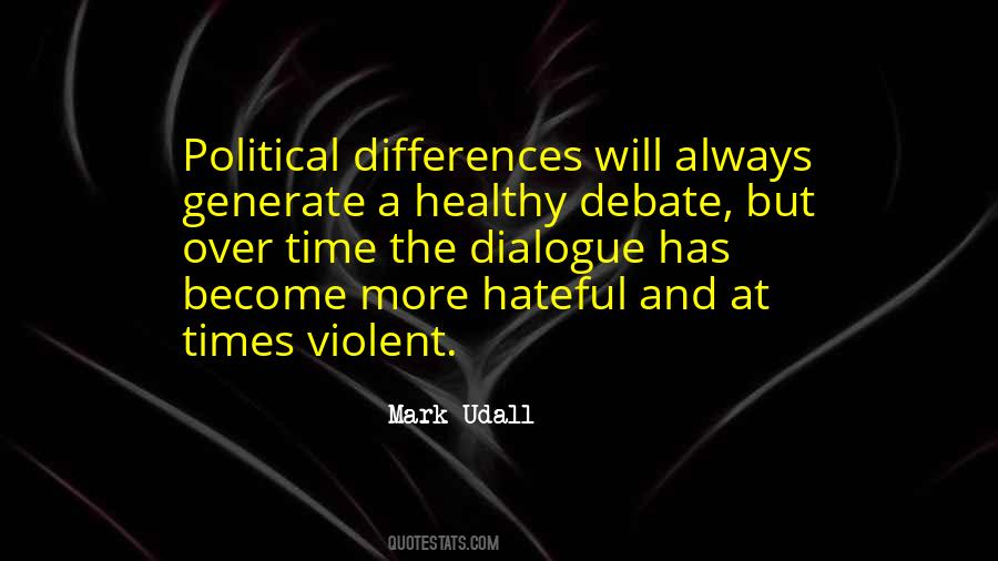 Quotes About Healthy Debate #664541