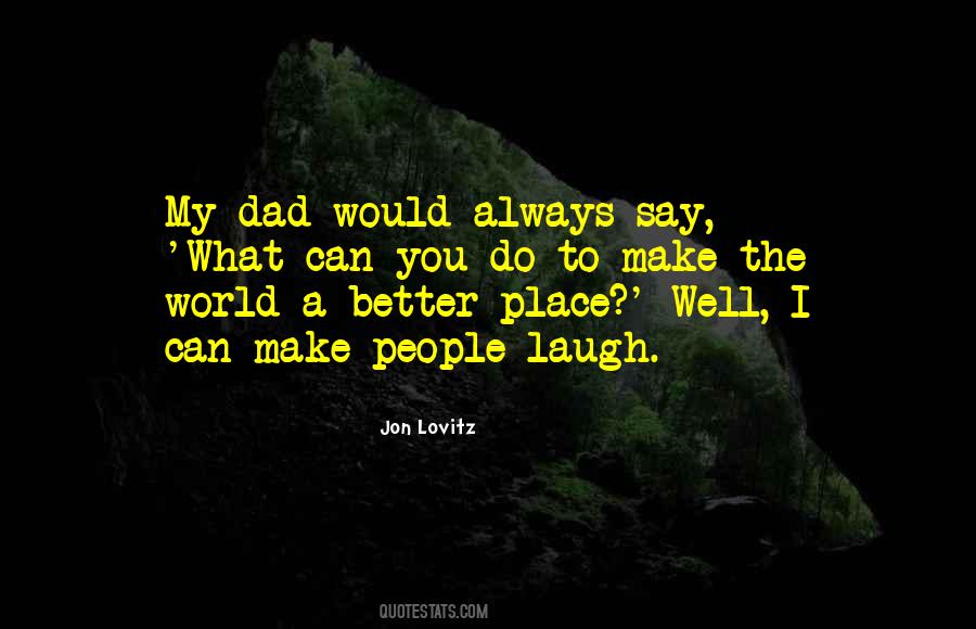 World A Better Place Quotes #1261116