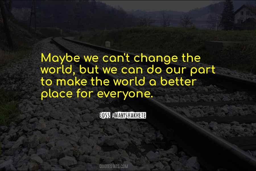 World A Better Place Quotes #1838414