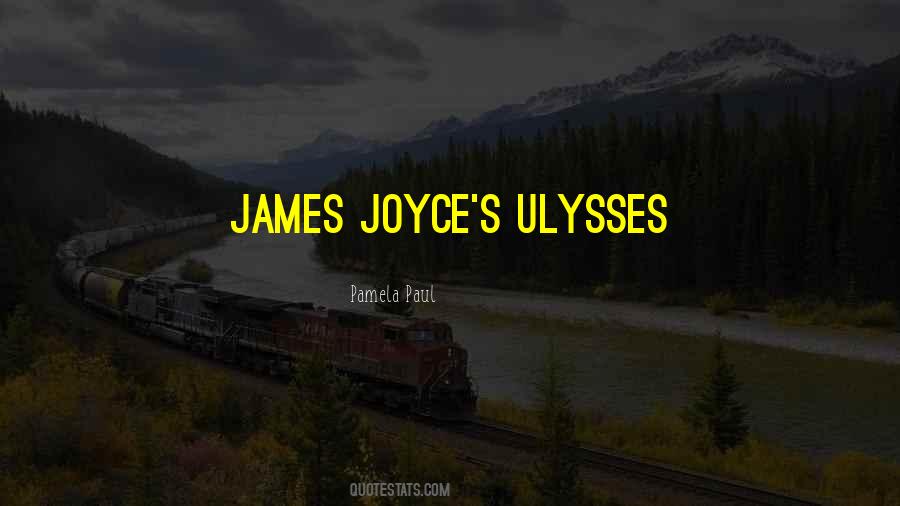 Quotes About Joyce #257667