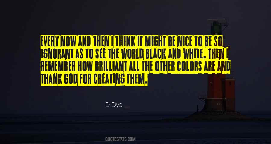 World Black And White Quotes #1817953