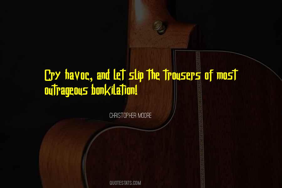 Quotes About Havoc #623964