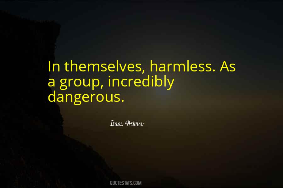 Quotes About Harmless #1031210