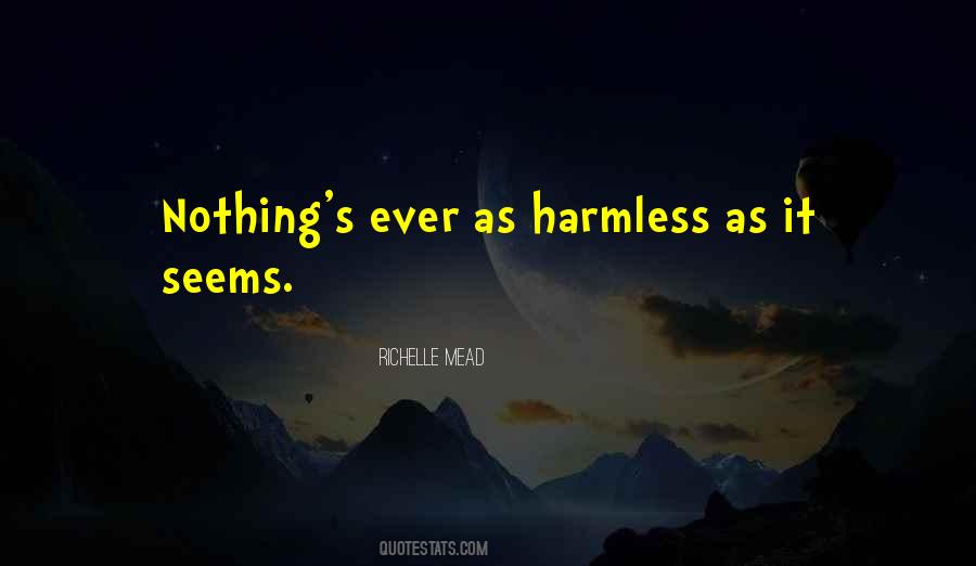 Quotes About Harmless #1117276