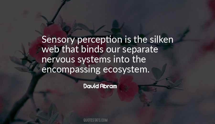 Quotes About Sensory Perception #1441279