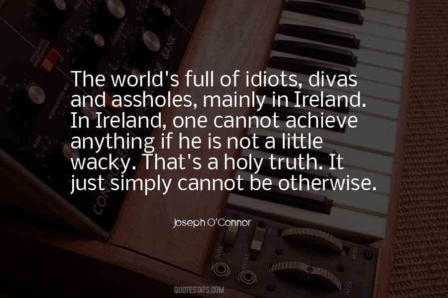 World Full Of Idiots Quotes #513193
