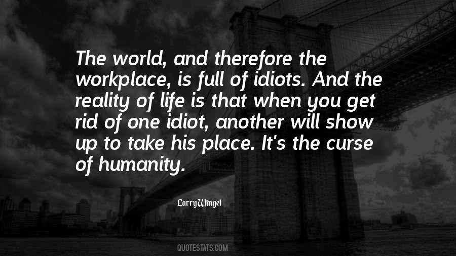 World Full Of Idiots Quotes #771473