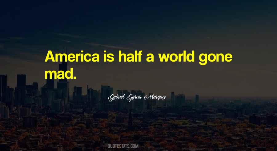 World Gone Mad Quotes #761908