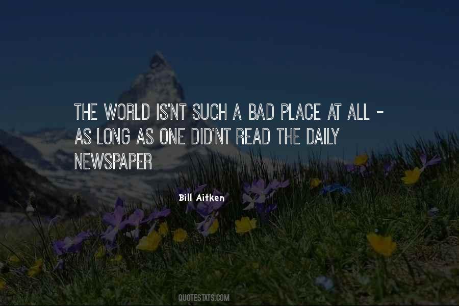 World Is A Bad Place Quotes #1029251