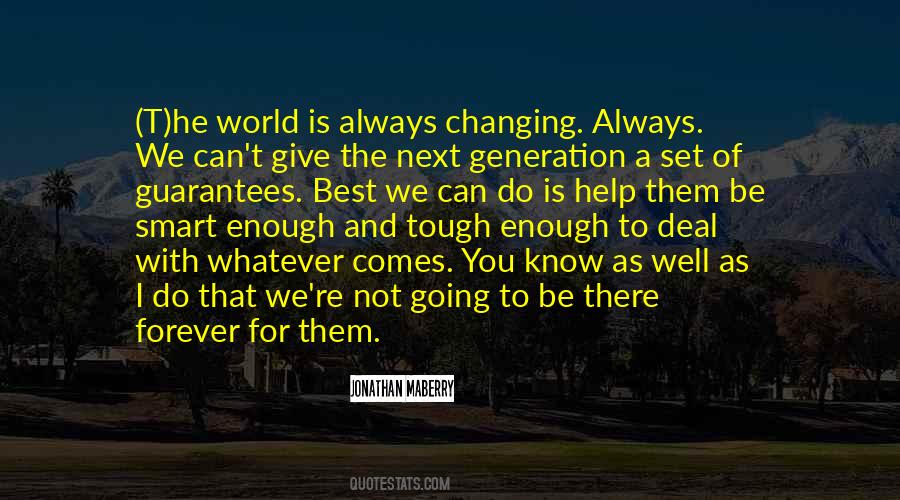 World Is Always Changing Quotes #1296105