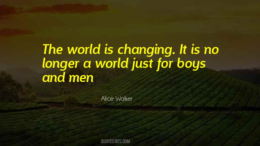 World Is Changing Quotes #1233338