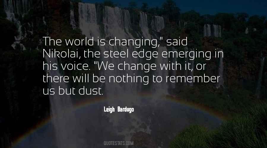 World Is Changing Quotes #928403