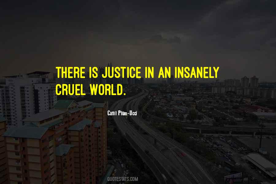 World Is Cruel Quotes #230492