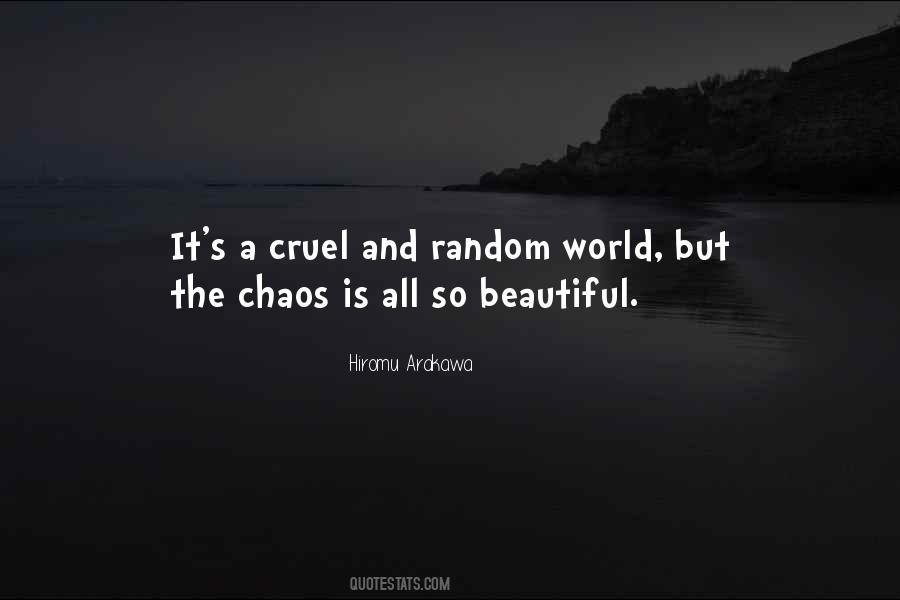 World Is Cruel Quotes #575861