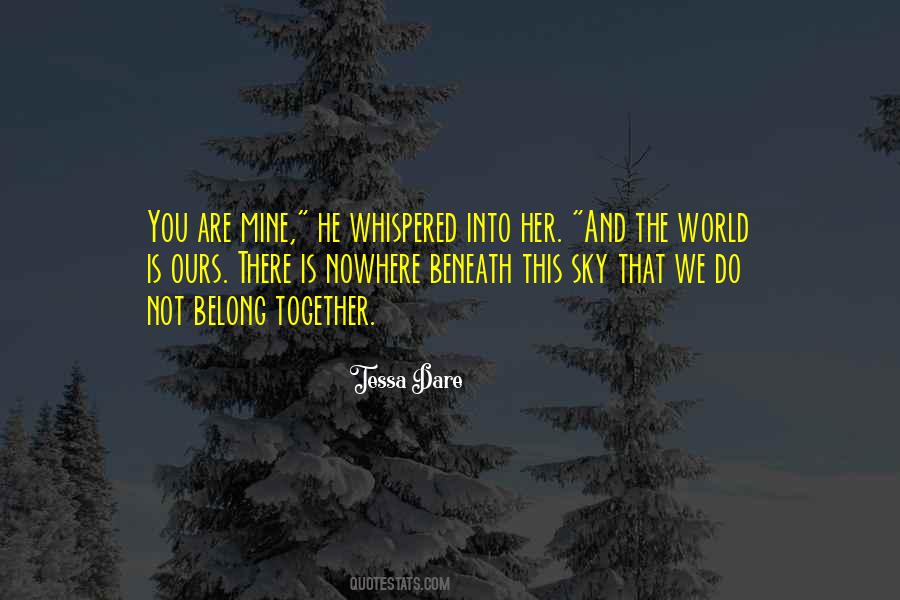 World Is Ours Quotes #1847095