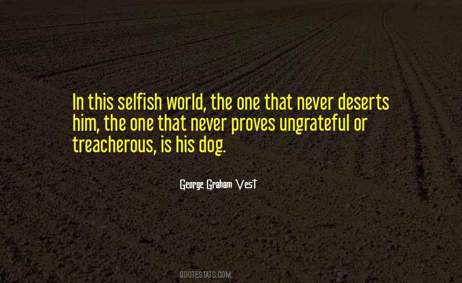 World Is Selfish Quotes #826169