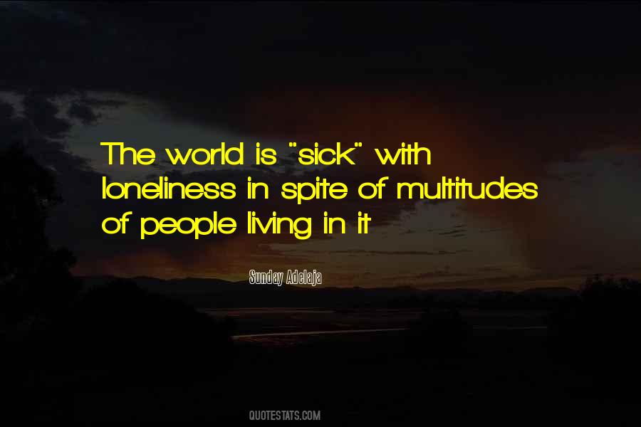 World Is Sick Quotes #1604548