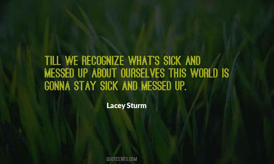 World Is Sick Quotes #234088