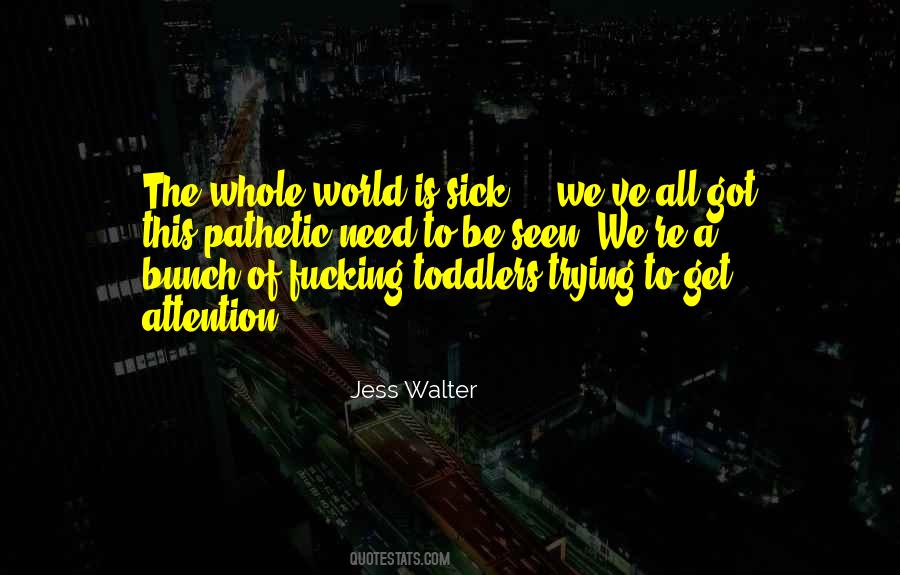 World Is Sick Quotes #235662