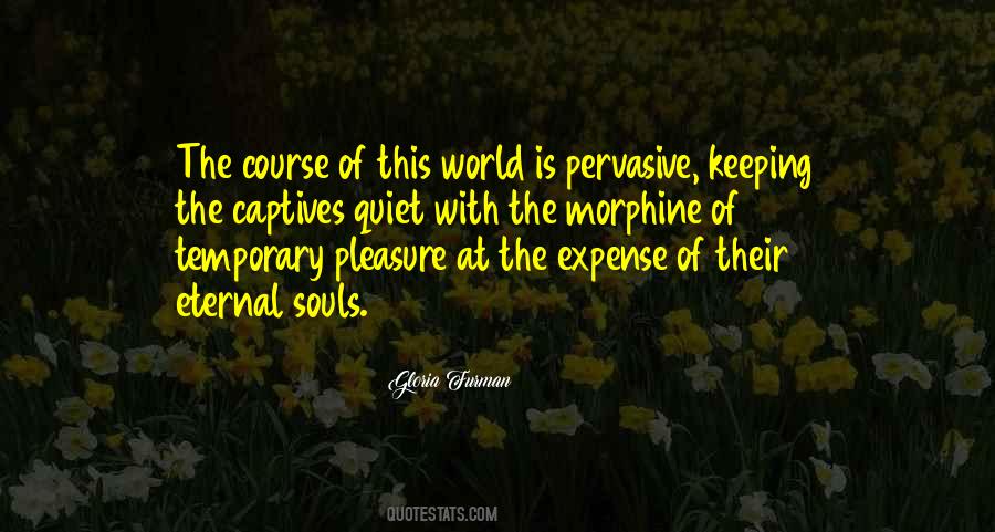World Is Temporary Quotes #1017450