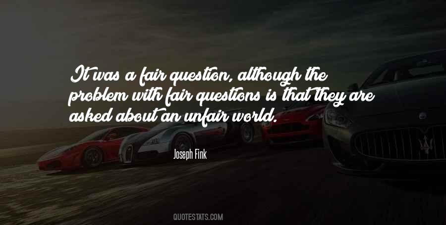 World Is Unfair Quotes #313842